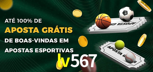 lv567 Ate 100% de Aposta Gratis